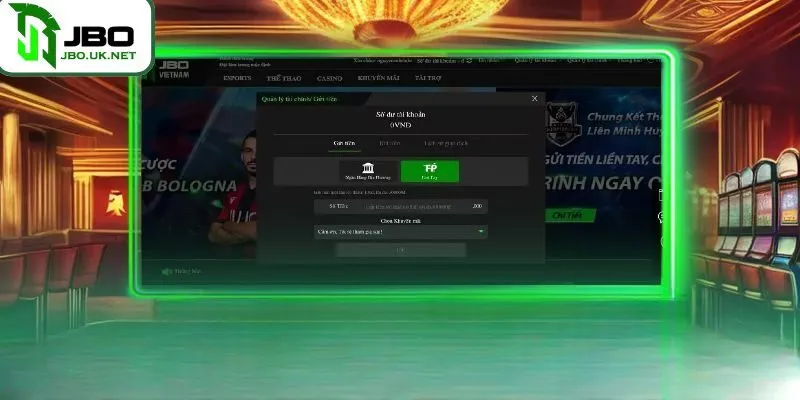 Nạp rút tiền JBO khởi đầu quan trọng khi tham gia cá cược